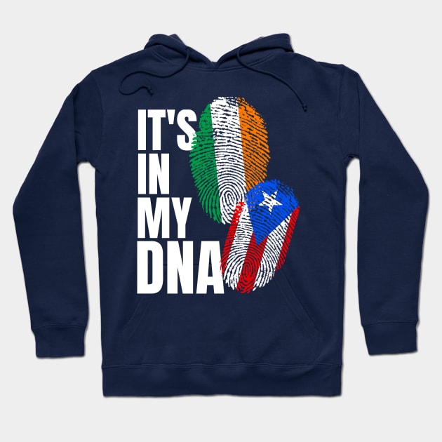 Puerto Rican Plus Irish DNA Mix Flag Heritage Gift Hoodie by Just Rep It!!